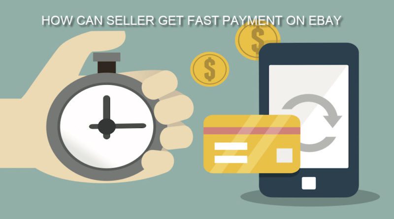 How Can Seller Get Fast Payment On Ebay Ecommerce Guru Free
