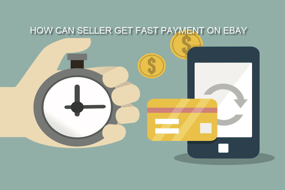 How Can Seller Get Fast Payment on ebay