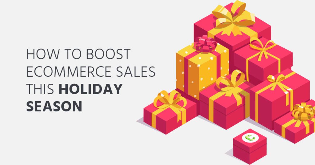 Boost Ecommerce Sales During Holiday Season