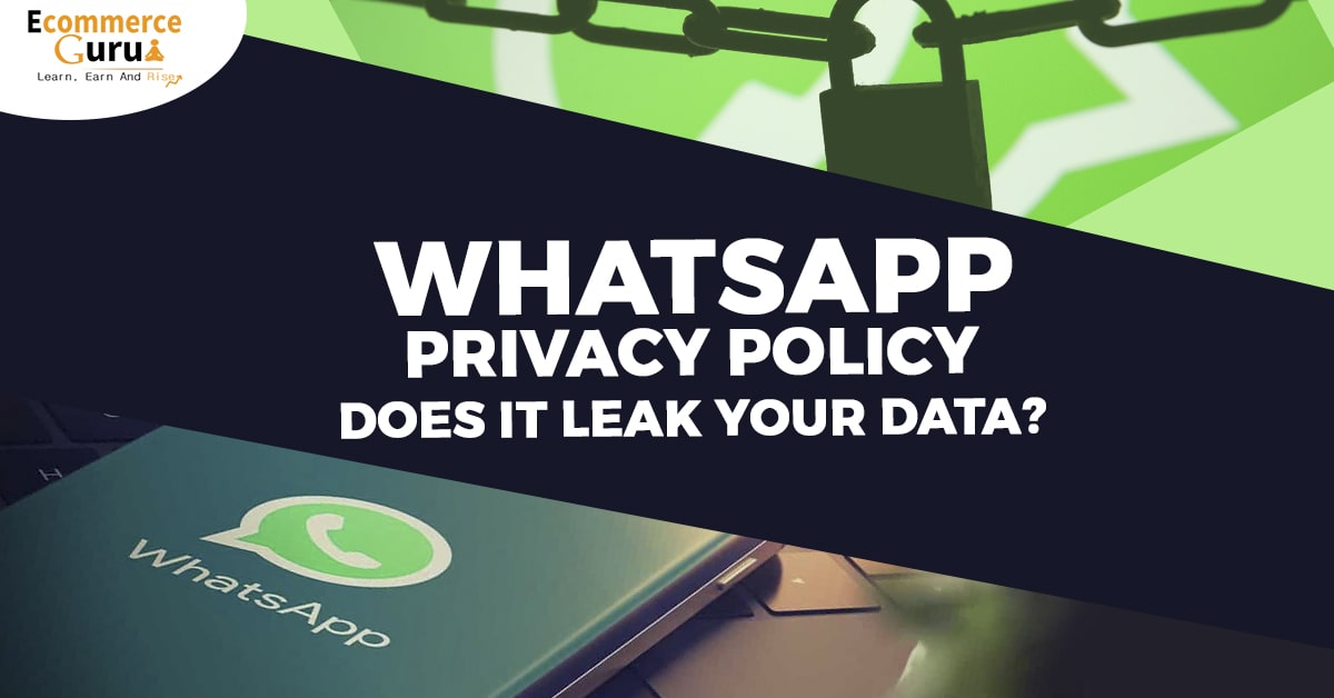 The all new Whatsapp privacy policy – Does it leak your data?