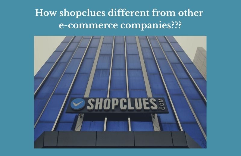 How shopclues different from other e-commerce companies?