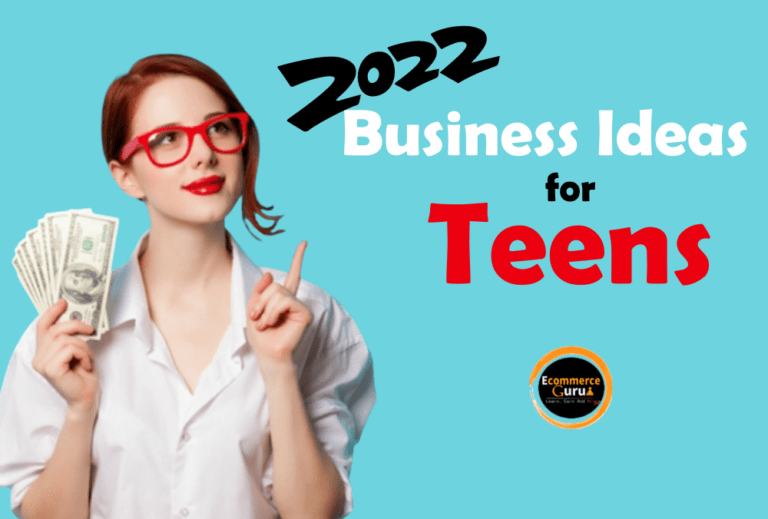 Business Ideas for Teen in 2022 - Find Yours?