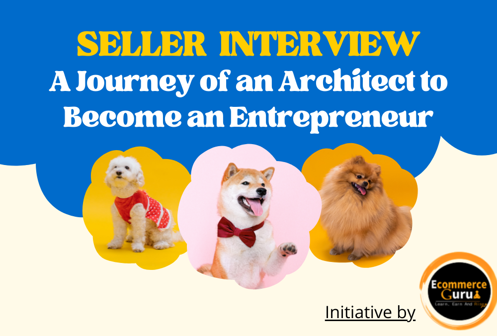 Seller Interview – A Journey of an Architect to Become an Entrepreneur