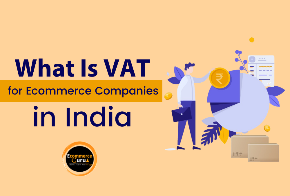 What Is VAT For E-commerce Companies in India