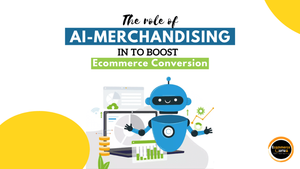 The Role Of AI-Merchandising In To Boost Ecommerce Conversion. How ...