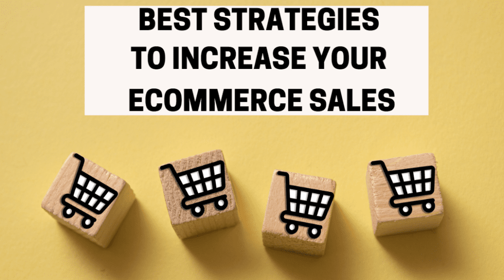 Best Strategies To Increase Your Ecommerce Sales - Ecommerce Guru