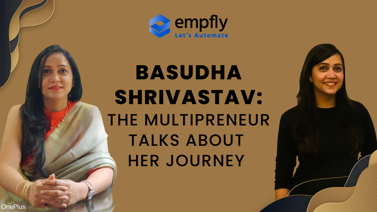 Basudha Shrivastav: The Multipreneur talks about her journey of her second startup