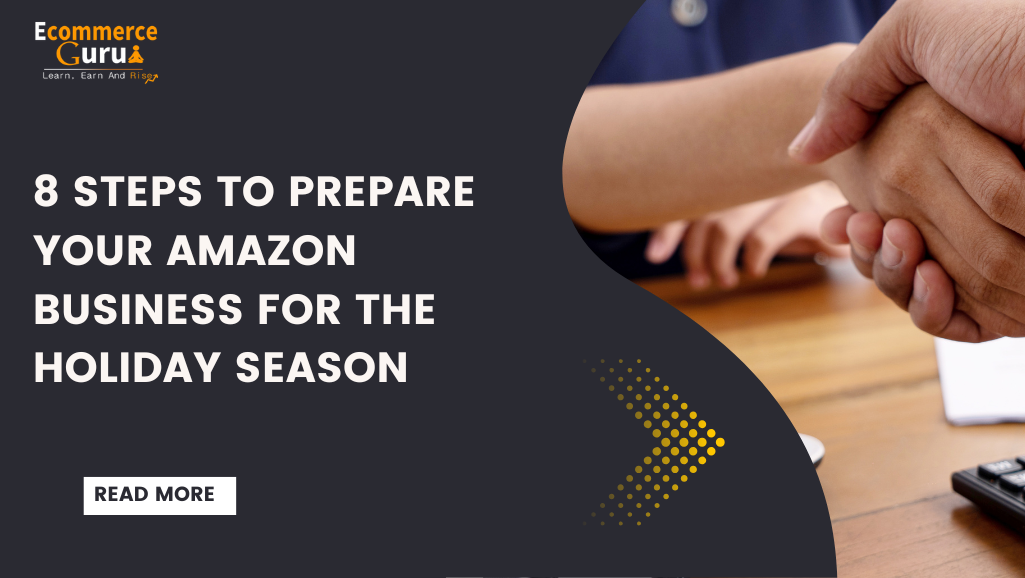 8 Steps to Prepare Your Amazon Business for the Holiday Season