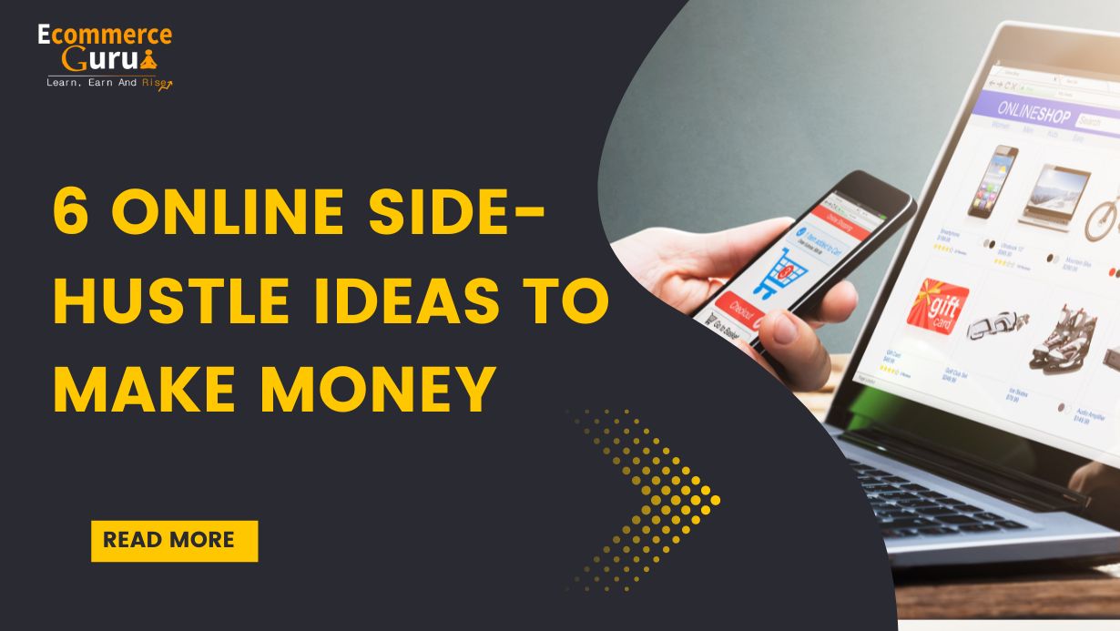 6 Online Side-Hustle Ideas To Make Money